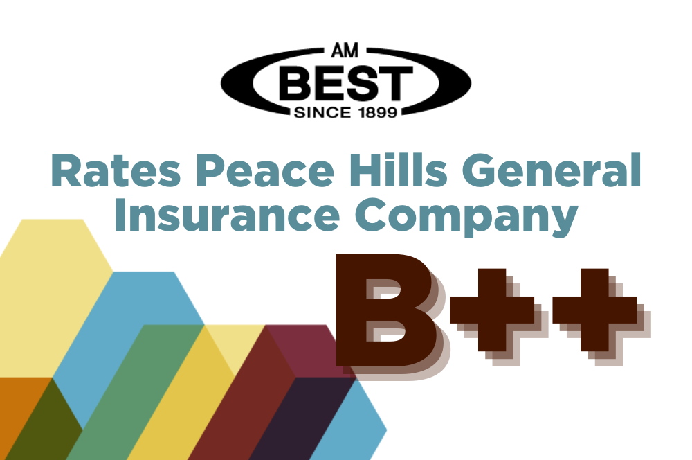 AM Best Upgrades Credit Ratings of Peace Hills General Insurance Company Peace Hills Insurance